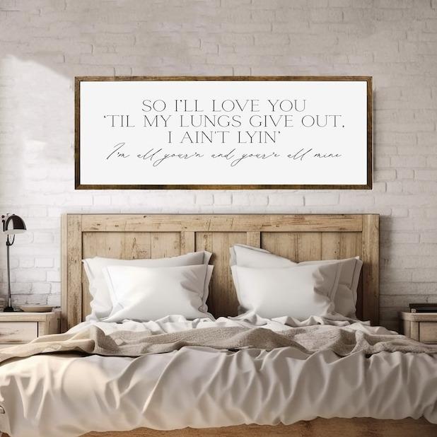 I'll Love You Til My Lungs Give Out, I'm All Your'n Lyrics Sign,Song Lyrics, Country Music Lyrics, Wedding Gift, Anniversary Gift poster NO FRAME