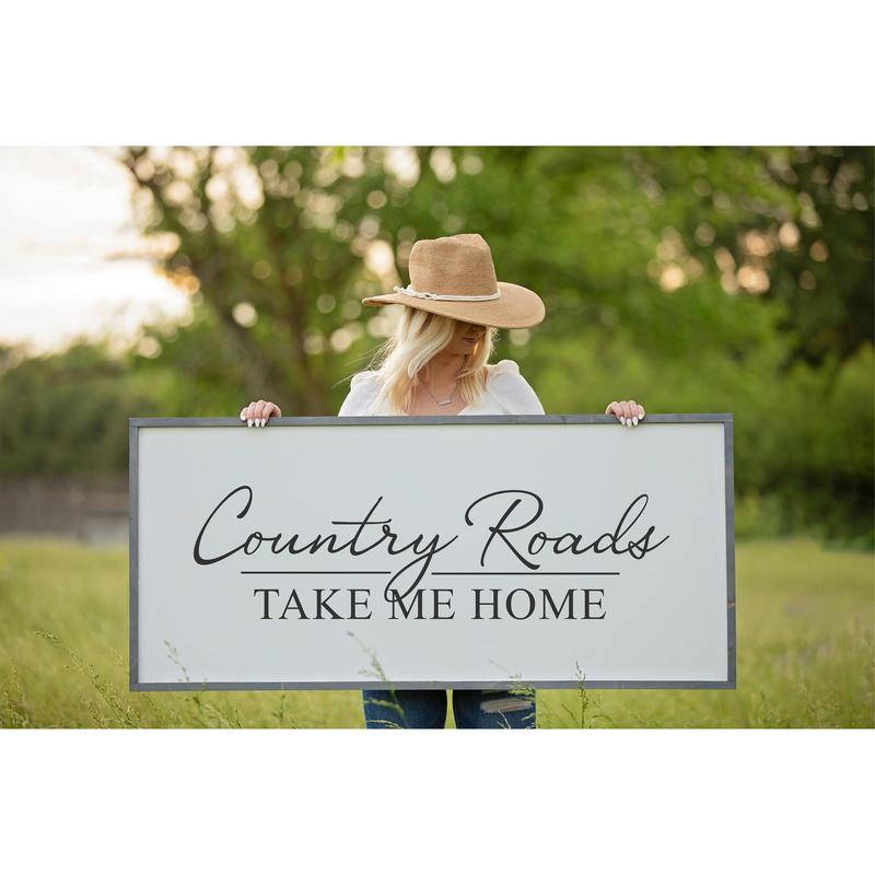 LTD Country Roads Take Me Home Sign, Family Room Wall Art, Housewarming Gift, Farmhouse Sign, Country Music Sign, Unframe