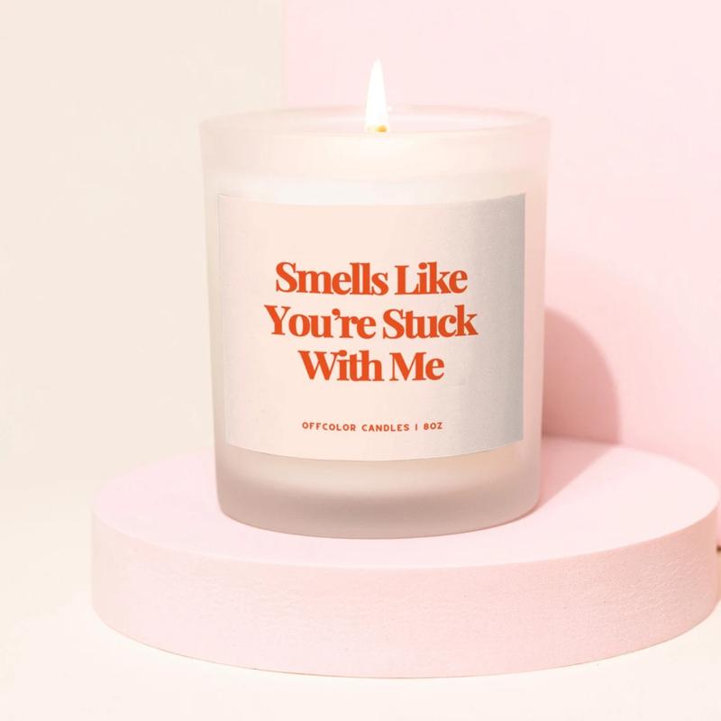 You're Stuck with Me Candle Gift for Boyfriend Gift, Anniversary Candle Gift for Girlfriend, Cute Gift for Her, Scented Candle, Funny Gift Ideas