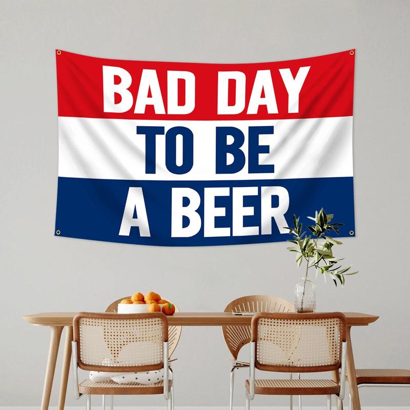 Bad Day To Be A Beer Flag, 1 Count Beer Flag with 4 Grommets, Wall Hanging Banner for Home Dormitory Party Decoration