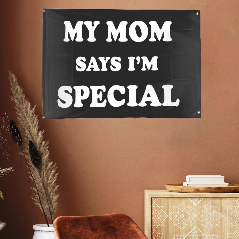 My Mom Says I'm Special Flag My Mom Says I'm Special Tapestry Tapestry with Brass Grommets 3x5 Ft Wall Tapestry Banner for Indoor Outdoor Living Room Garden,Lawn,Yard Home Decor