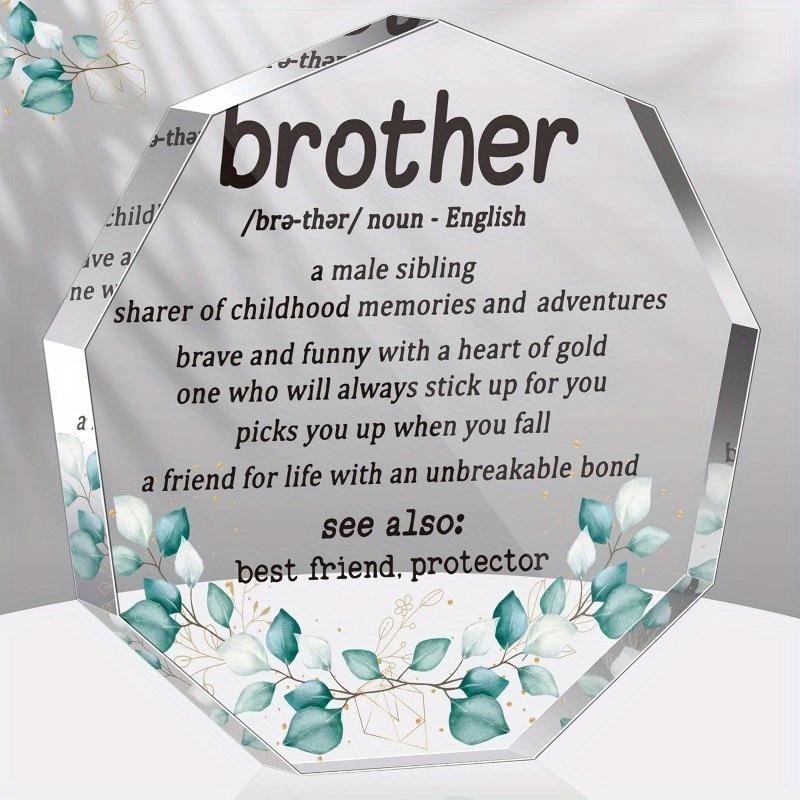 Brother Definition Gifts from Brother Sister, Thank You Gifts for Brother, Birthday Gifts for Brother, Father's Day Gifts for Brother, Acrylic Plaque Desk Decorations Signs