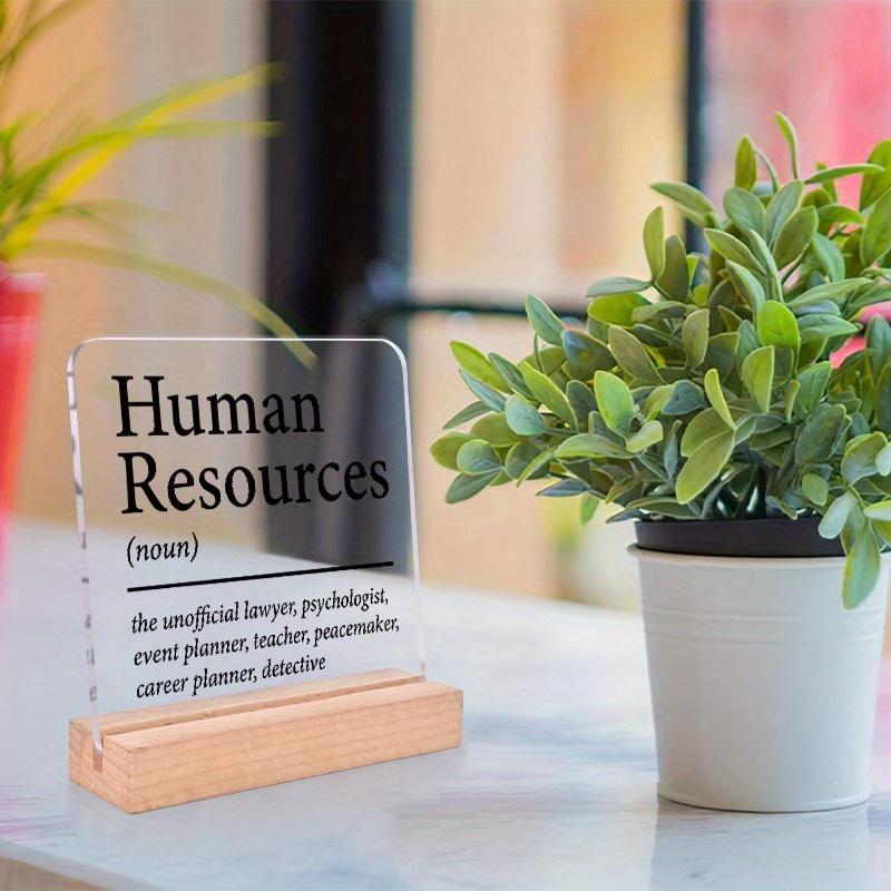 Human Resources Sign Plaque, Acrylic Inspirational Mental Health Decor, Unique Sign Plaque for Office, Living Room, Bedroom Desktop