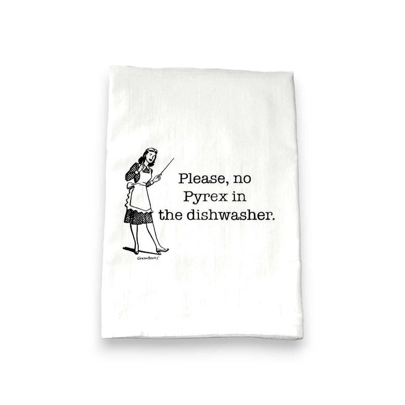 Please, No Pyrex In The Dishwasher Tea Towel