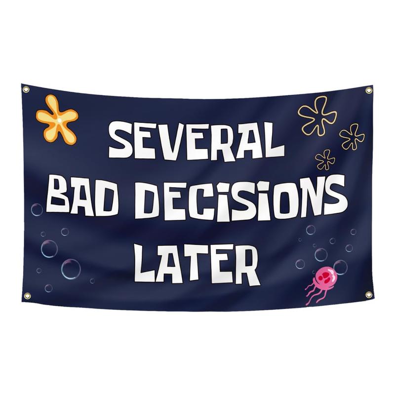 A Few Bad Decisions Later Banner 3x5ft Spongebob Squarepants Beginning Cool Funny Tapestry for College Dorm Boys Cave Fraternity Bedroom