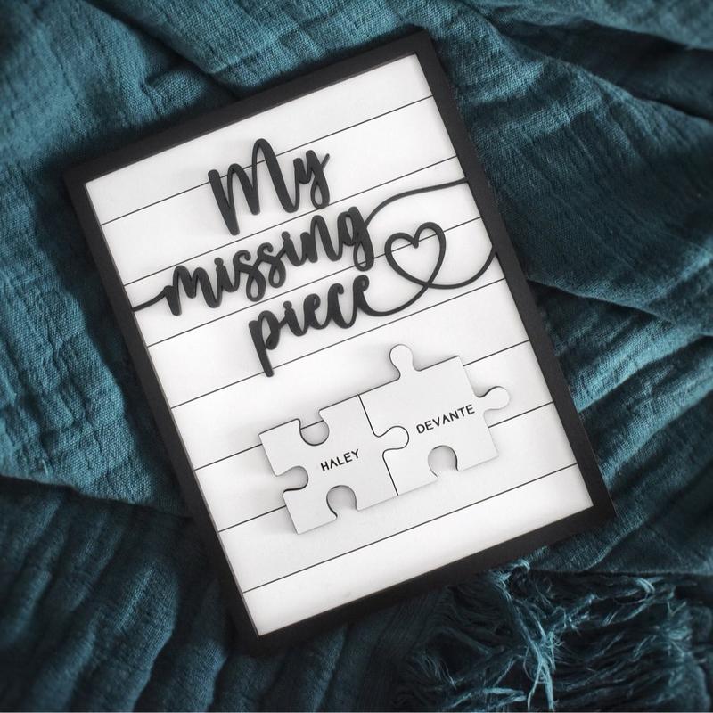 My Missing Piece Custom Valentines Day Sign | Significant Other Gift | Anniversary | Wife Gift | Lovers Gift | Meaningful Valentines Gift