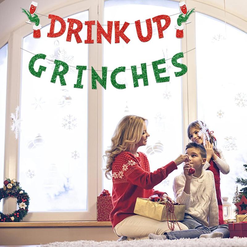 Drink Up Grinches Banner, Glittery Christmas Decorations Banners Winter Holiday Garland Photo Props Banner for Party Home Decorations